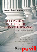 Funcin del Derecho constitucional : Seleccin de obras