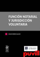 Funcin notarial y jurisdiccin voluntaria