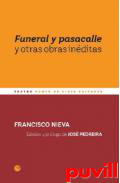 Funeral y pasacalle y otras obras inditas