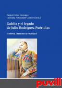 Galds y el legado de Julio Rodrguez Purtolas : Historia, literatura y sociedad