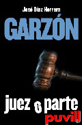 Garzn : juez o parte