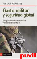 Gasto militar y seguridad global : Perspectivas humanitarias y mediambientales