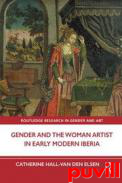 Gender and the Woman Artist in Early Modern Iberia