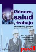 Gnero, salud y trabajo : aproximaciones desde una perspectiva multidisciplinar