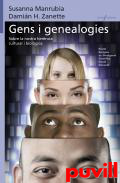Gens i genealogies : Sobre la nostra herncia cultural i biolgica