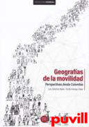 Geografas de las movilidad : perspectivas desde Colombia
