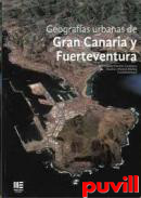 Geografas urbanas de Gran Canaria y Fuerteventura