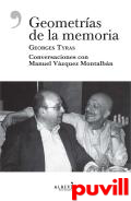 Geometras de la memoria : conversaciones con Manuel Vzquez Montalbn