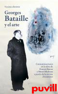 Georges Bataille y el arte : contaminaciones en la obra de Francis Bacon y Henri Michaux a partir de la revista 