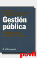 Gestin pblica : fundamentos, tcnicas y casos