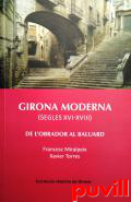 Girona moderna (segles XVI-XVIII) : de l'Obrador al Baluard