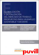 Globalizacin y digitalizacin del mercado de trabajo : propuestas para un empleo sostenible y decente