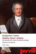 Goethe, llums i ombres : una aproximaci al gran humanista europeu