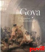 Goya : el despertar de la conciencia