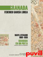 Granada en un poeta : Mapa literario 1909-1936