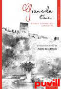Granada tiene... : ciudad y literatura : antologa