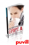 Gripe A : gua de prevencin para profesionales de la salud