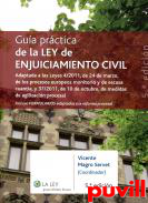 Gua prctica de la Ley de Enjuiciamiento Civil : adaptada a la leyes 4/2011, de 24 de marzo, de los procesos europeos monitorio y de escasa cuanta, y 37/2011, de 10 de octubre, de medidas de agilizacin procesal