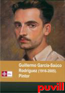 Guillermo Garca-Saco Rodrguez (1916-2005) : pintor