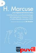 H. Marcuse y los orgenes de la teora crtica : contribuciones a una fenomenologa del materialismo histrico (1928) sobre filosofa concreta (1929)