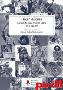 Hacer naciones : Europa del Sur y Amrica Latina en el siglo XIX