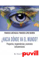 Hacia dnde va el mundo? : prospectiva, megatendencias y escenarios latinoamericanos