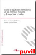 Hacia la regulacin internacional de las empresas militares y de seguridad privadas