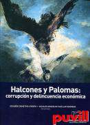 Halcones y palomas : corrupcin y delincuencia econmica