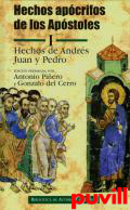 Hechos apcrifos de los apstoles, 1. Hechos de Andrs, Juan y Pedro