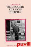 Heidegger : els anys difcils