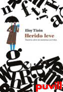 Herido leve : treinta aos de memoria lectora