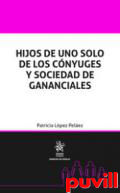 Hijos de uno solo de los cnyuges y sociedad de gananciales