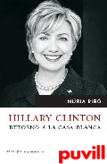 Hillary Clinton : retorno a la Casa Blanca