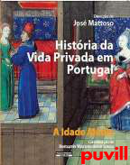 Histria da vida privada em Portugal, 1. A Idade Media