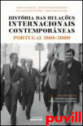 Histria das relaes internacionais contemporneas : Portugal, 1808-2000