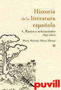 Historia de la literatura espaola, 4. Razn y sentimiento 1692-1800