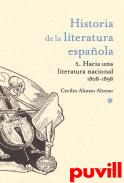 Historia de la literatura espaola, 5. Hacia una literatura nacional 1800-1900