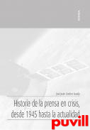 Historia de la prensa en crisis, desde 1945 hasta la actualidad