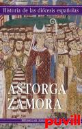 Historia de las dicesis espaolas, 21. Iglesias de Astorga y Zamora