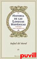 Historia de las lenguas hispnicas : contada para 

incrdulos