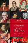 Historia de los Papas : entre el reino de Dios y las pasiones terrenales