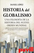 Historia del globalismo : una filosofa de la historia del Nuevo Orden Mundial