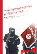 Historia del terrorismo yihadista : de Al Qaeda al Daesh