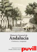 Historia general de Andaluca, 1. Prehistoria y antigedad