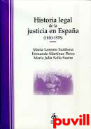 Historia legal de la justicia en Espaa (1810-1978)