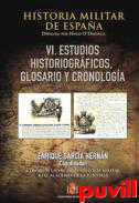 Historia militar de Espaa, 6. Estudios historiogrficos, glosario y cronologa