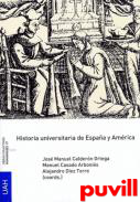 Historia universitaria de Espaa y Amrica