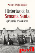 Historias de la semana santa que nunca te contaron