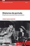 Historias de portada : 50 pelculas esenciales sobre periodismo