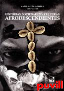 Historias, sociedades y culturas afrodescendientes